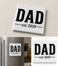 DAD EST 2019 Fridge Magnet