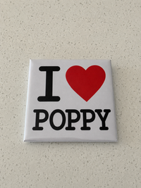 I ❤️ POPPY Fridge Magnet – Perfect Gift for Grandad
