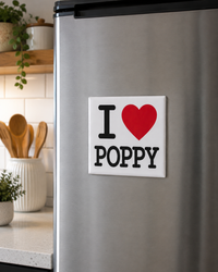 I ❤️ POPPY Fridge Magnet – Perfect Gift for Grandad